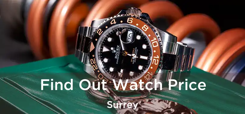  Find Out Watch Price Surrey