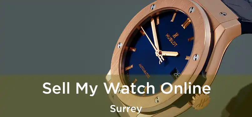  Sell My Watch Online Surrey