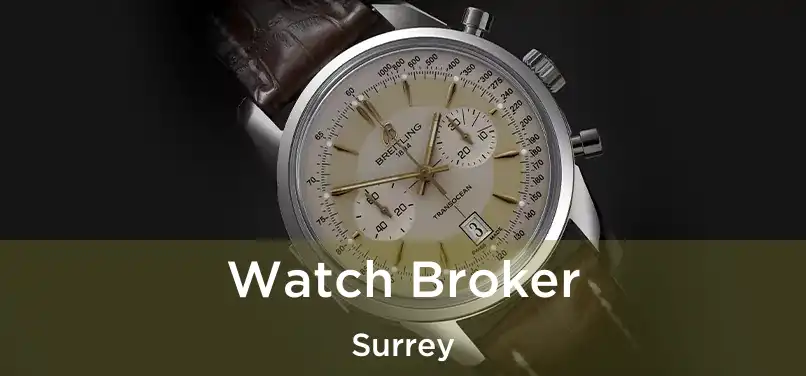  Watch Broker Surrey
